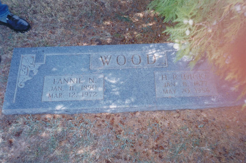 WOOD
FANNIE N.
JAN. 11, 1890
MAR. 12, 1972
H. R. (DICK)
JAN. 8, 1877
MAY 20, 1956 IMG_0374.jpg